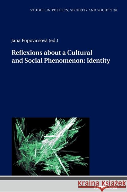 Reflexions about a Cultural and Social Phenomenon: Identity Popovicsov 9783631831878 Peter Lang Gmbh, Internationaler Verlag Der W