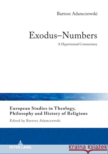 Exodus-Numbers: A Hypertextual Commentary Jan Burzynski Bartosz Adamczewski 9783631833544 Peter Lang Gmbh, Internationaler Verlag Der W