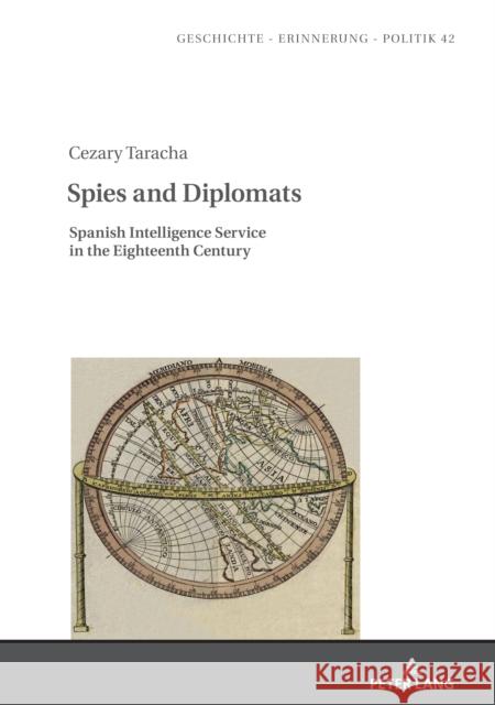 Spies and Diplomats: Spanish Intelligence Service in the Eighteenth Century Wolff-Poweska, Anna 9783631836675