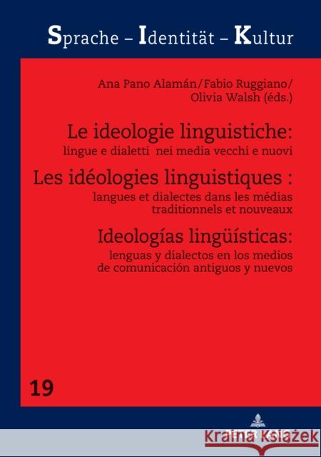 Les Idéologies Linguistiques: Langues Et Dialectes Dans Les Médias Traditionnels Et Nouveaux Schwarze, Sabine 9783631837177 Peter Lang Gmbh, Internationaler Verlag Der W