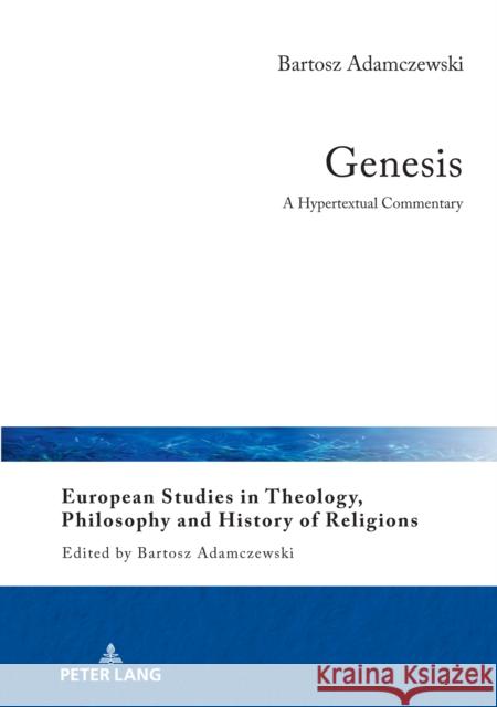 Genesis: A Hypertextual Commentary Jan Burzynski Bartosz Adamczewski 9783631837566 Peter Lang Gmbh, Internationaler Verlag Der W