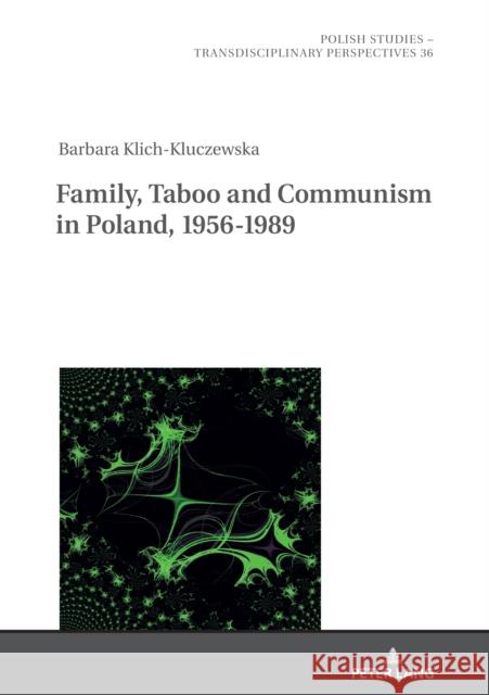 Family, Taboo and Communism in Poland, 1956-1989 Burzynski, Jan 9783631838075 Peter Lang Gmbh, Internationaler Verlag Der W