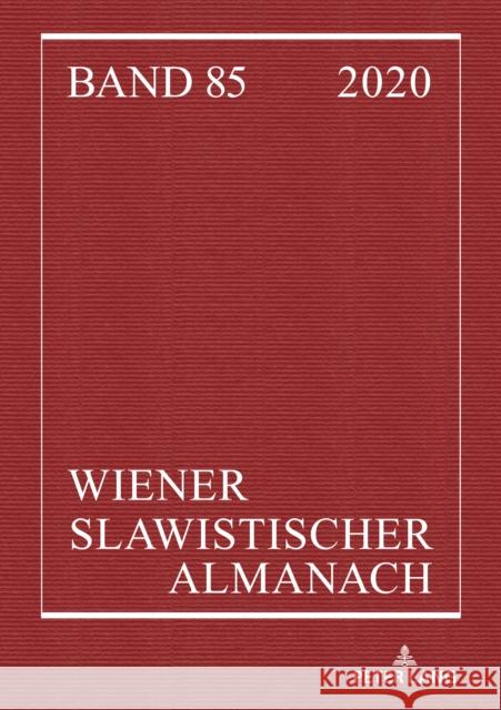 Wiener Slawistischer Almanach Band 85/2020; Körper, Gedächtnis, Literatur in (post-)totalitären Kulturen Frank, Susanne 9783631843659