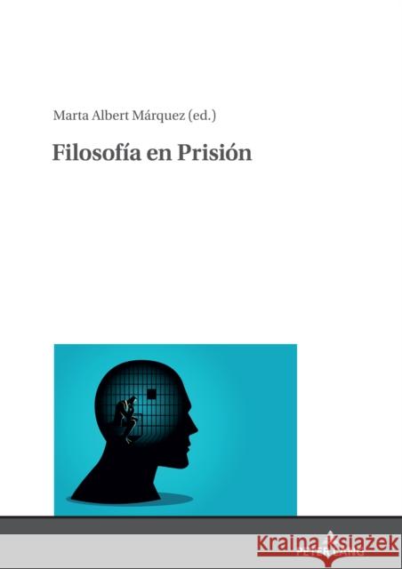 Filosofía En Prisión Albert Márquez, Marta 9783631844595