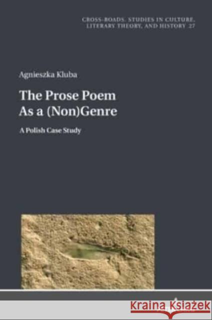 The Prose Poem as a (Non)Genre: A Polish Case Study Nycz, Ryszard 9783631846773