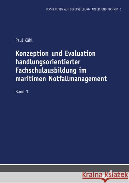 Konzeption Und Evaluation Handlungsorientierter Fachschulausbildung Im Maritimen Notfallmanagement K 9783631846995 Peter Lang Gmbh, Internationaler Verlag Der W