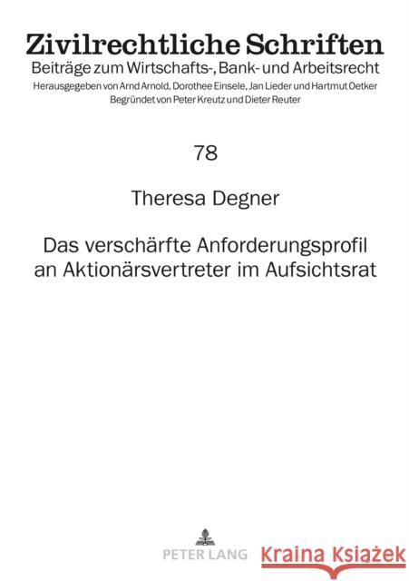 Das Verschaerfte Anforderungsprofil an Aktionaersvertreter Im Aufsichtsrat Lieder, Jan 9783631848319