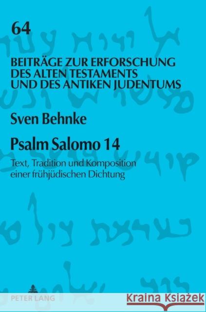 Psalm Salomo 14: Text, Tradition Und Komposition Einer Fruehjuedischen Dichtung Niemann, Hermann Michael 9783631849231