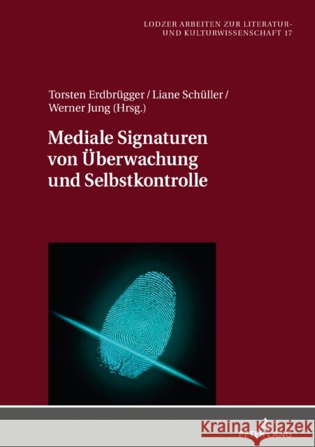 Mediale Signaturen von Überwachung und Selbstkontrolle Jablkowska, Joanna 9783631850213 Peter Lang Gmbh, Internationaler Verlag Der W