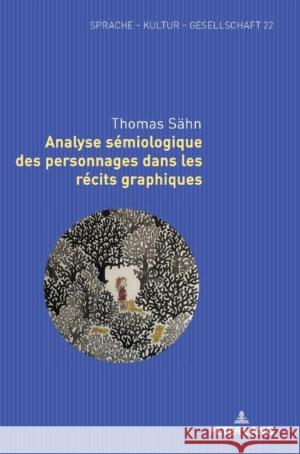 Analyse sémiologique des personnages dans les récits graphiques Bastian, Sabine 9783631850435 Peter Lang Gmbh, Internationaler Verlag Der W