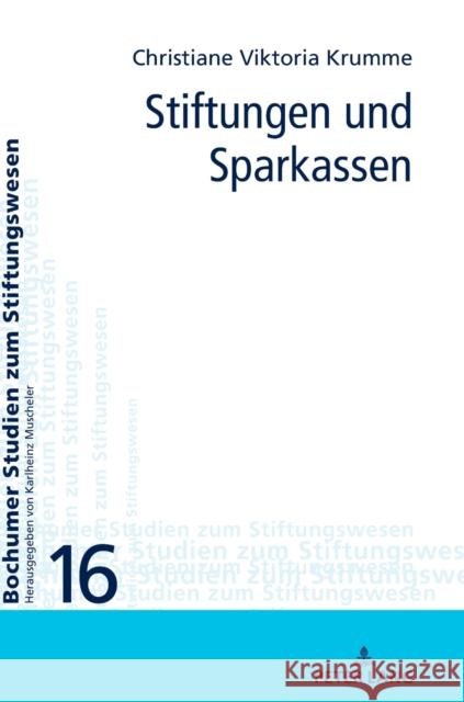 Stiftungen Und Sparkassen Christiane Krumme Karlheinz Muscheler 9783631851340 Peter Lang Gmbh, Internationaler Verlag Der W