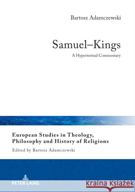 Samuel-Kings: A Hypertextual Commentary Bartosz Adamczewski 9783631852040 Peter Lang Gmbh, Internationaler Verlag Der W