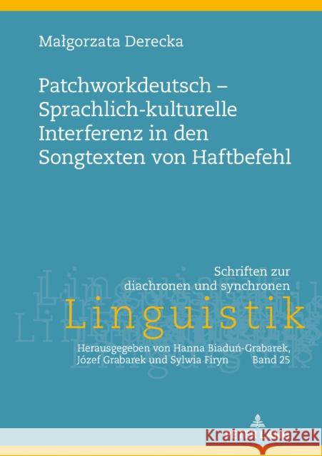 Patchworkdeutsch - Sprachlich-kulturelle Interferenz in den Songtexten von Haftbefehl Firyn, Sylwia 9783631853375