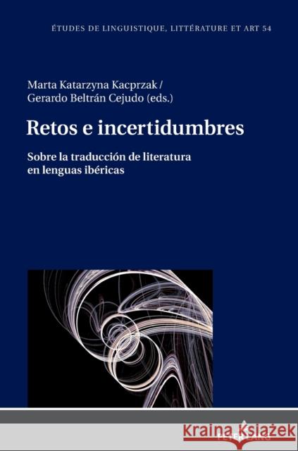 Retos E Incertidumbres: Sobre La Traducción de Literatura En Lenguas Ibéricas Zaleska, Maria 9783631855010 Peter Lang Gmbh, Internationaler Verlag Der W