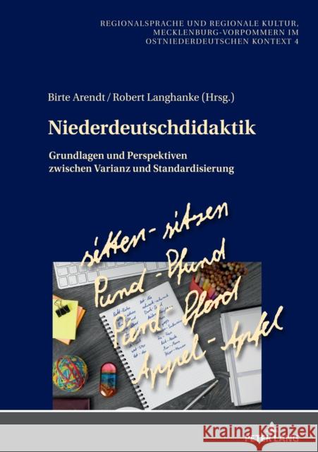Niederdeutschdidaktik; Grundlagen und Perspektiven zwischen Varianz und Standardisierung Arendt, Birte 9783631856451 Peter Lang AG