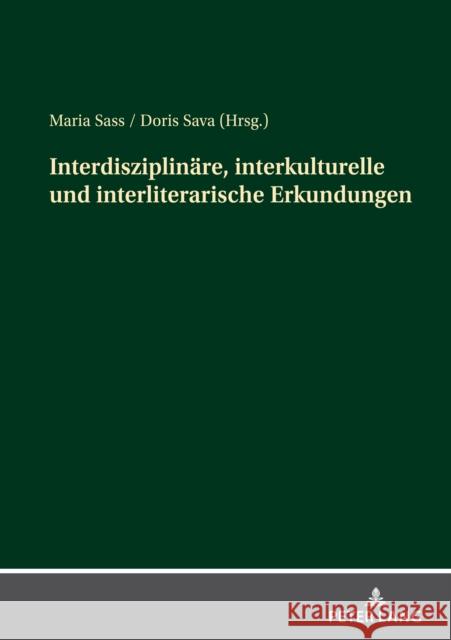 Interdisziplinäre, interkulturelle und interliterarische Erkundungen Sass, Maria 9783631861295 Peter Lang D