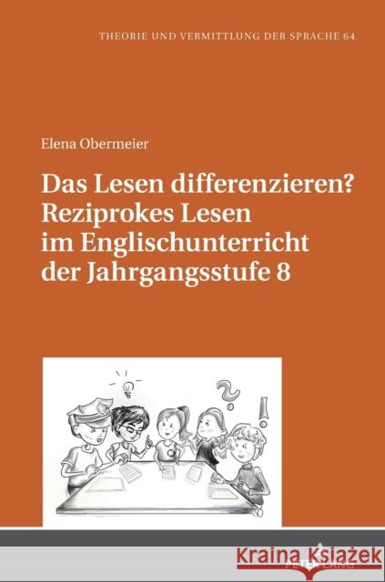 Das Lesen differenzieren? Reziprokes Lesen im Englischunterricht der Jahrgangsstufe 8 Kötter, Markus 9783631861660 Peter Lang Gmbh, Internationaler Verlag Der W