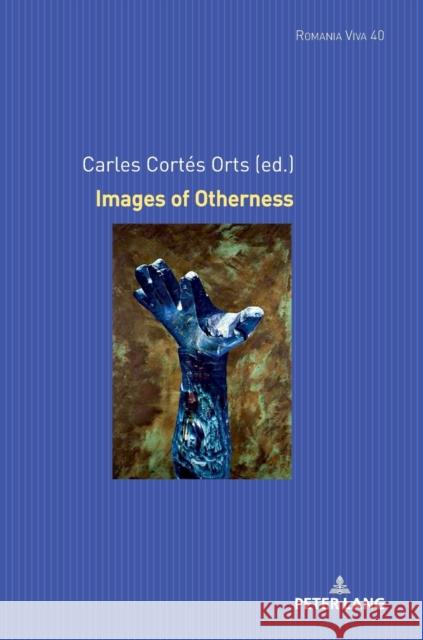 Images of Otherness Carles Cortes Orts   9783631865651 Peter Lang AG