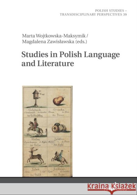 Studies in Polish Language and Literature Marta Wojtkowska-Maksymik Jaroslaw Fazan Magdalena Zawislawska 9783631866214 Peter Lang Gmbh, Internationaler Verlag Der W