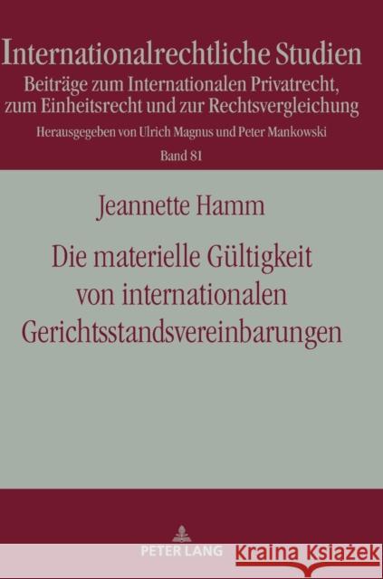 Die materielle Gültigkeit von internationalen Gerichtsstandsvereinbarungen Mankowski, Peter 9783631866627