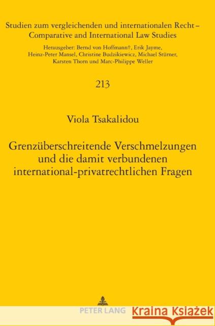 Grenzueberschreitende Verschmelzungen Und Die Damit Verbundenen International-Privatrechtlichen Fragen Mansel, Heinz-Peter 9783631866726
