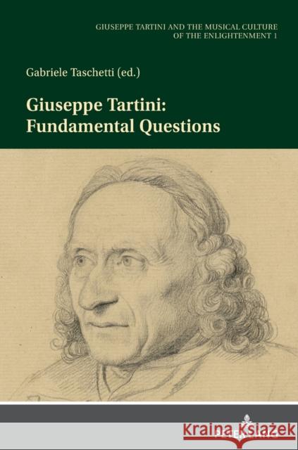 Giuseppe Tartini: Fundamental Questions Gabriele Taschetti 9783631869086 Peter Lang (JL)