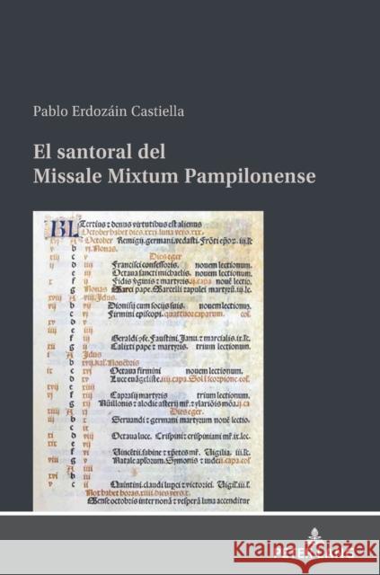 El santoral del Missale Mixtum Pampilonense Erdozain Castiella, Pablo 9783631869826 Peter Lang Gmbh, Internationaler Verlag Der W