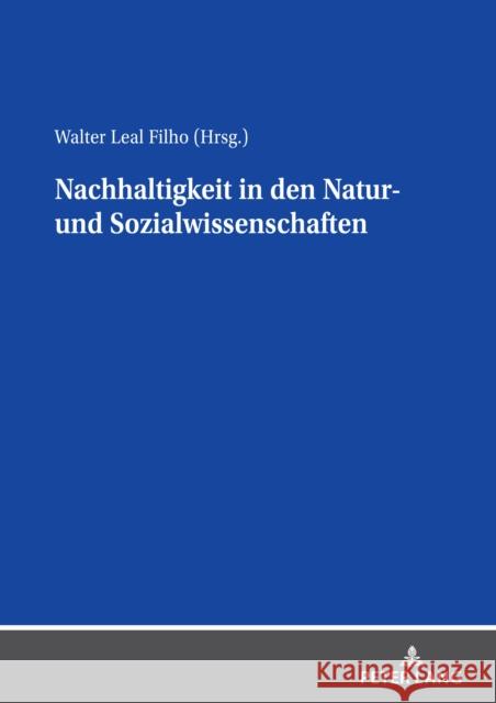 Nachhaltigkeit in den Natur- und Sozialwissenschaften Leal Filho, Walter 9783631871492 Peter Lang Gmbh, Internationaler Verlag Der W