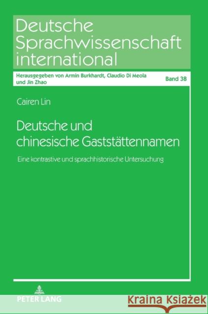 Deutsche und chinesische Gaststättennamen; Eine kontrastive und sprachhistorische Untersuchung Burkhardt, Armin 9783631871775 Peter Lang D