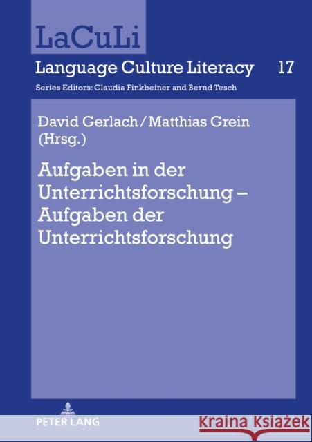 Aufgaben in der Unterrichtsforschung - Aufgaben der Unterrichtsforschung Claudia Finkbeiner David Gerlach Matthias Grein 9783631871980