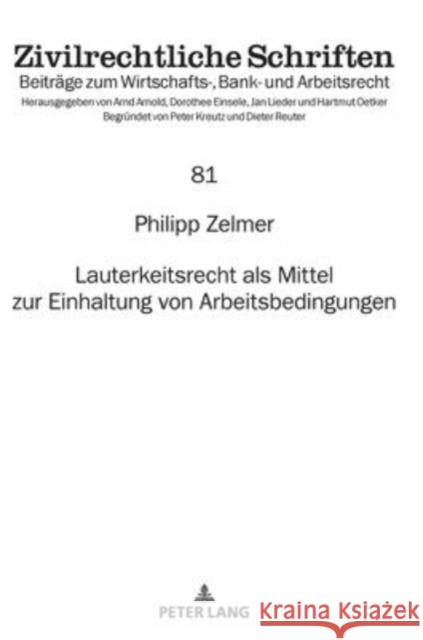 Lauterkeitsrecht ALS Mittel Zur Einhaltung Von Arbeitsbedingungen Hartmut Oetker Philipp Zelmer 9783631873335