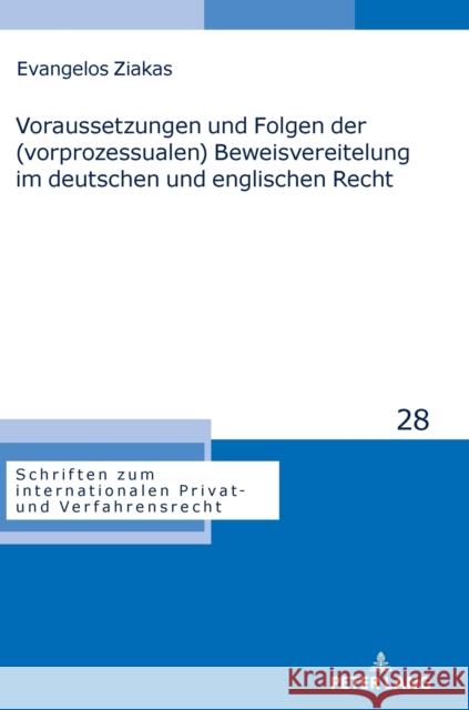 Voraussetzungen Und Folgen Der (Vorprozessualen) Beweisvereitelung Im Deutschen Und Englischen Recht Stadler, Astrid 9783631874431 Peter Lang D