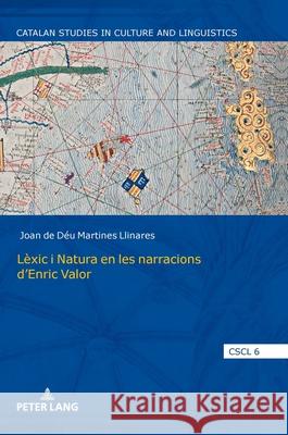 L?xic i Natura en les narracions d?Enric Valor Joan de D?u Martine Vicent Martine 9783631874608 Peter Lang D