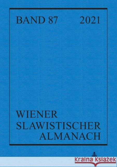 Wiener Slawistischer Almanach Band 87/2021 Ilja Kukuj Riccardo Nicolosi Brigitte Obermayr 9783631874684
