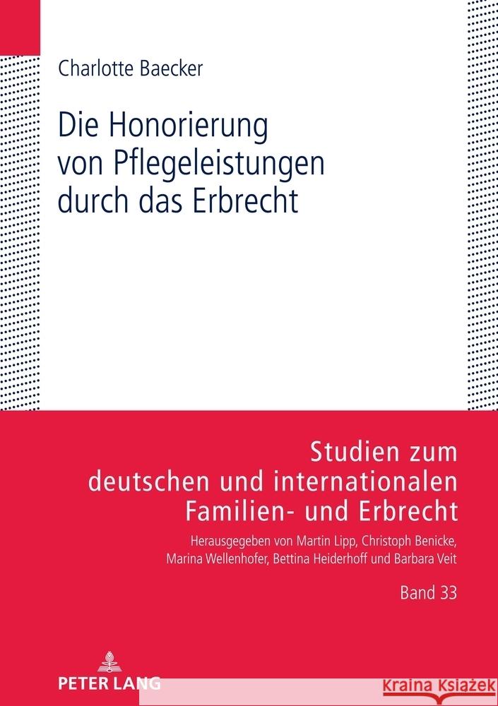 Die Honorierung von Pflegeleistungen durch das Erbrecht Wellenhofer, Marina 9783631876398 Peter Lang Gmbh, Internationaler Verlag Der W