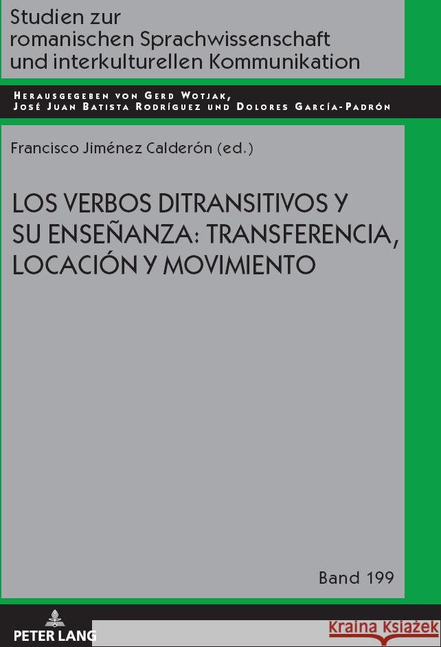 Los Verbos Ditransitivos Y Su Ense?anza: Transferencia, Locaci?n Y Movimiento Francisco Jim?ne 9783631879542