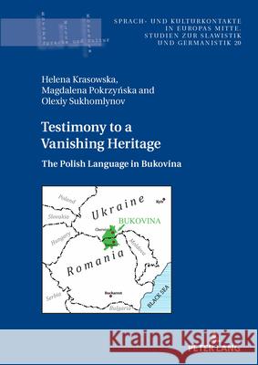 Testimony to a Vanishing Heritage Krasowska, Helena, Pokrzynska, Magdalena, Sukhomlynov, Olexiy 9783631879610 Peter Lang