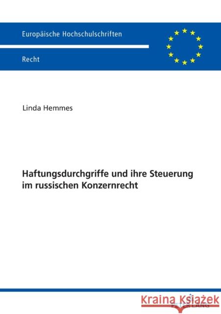 Haftungsdurchgriffe und ihre Steuerung im russischen Konzernrecht Hemmes, Linda 9783631884492 Peter Lang Gmbh, Internationaler Verlag Der W