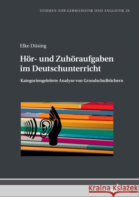 Hör- und Zuhöraufgaben im Deutschunterricht Düsing, Elke 9783631890967 Peter Lang