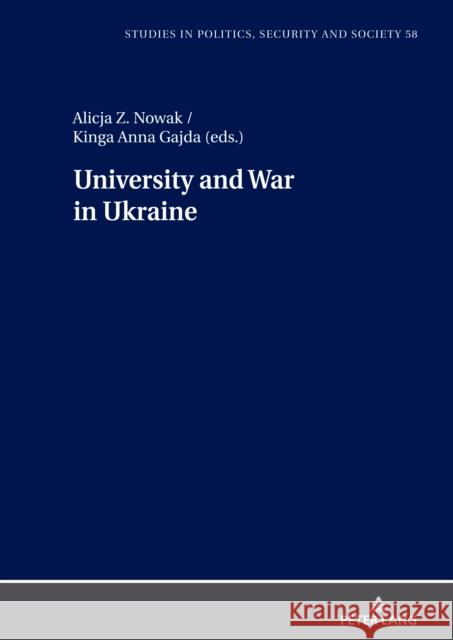 University and War in Ukraine Stanislaw Sulowski Kinga Anna Gajda Alicja Z. Nowak 9783631899014 Peter Lang Gmbh, Internationaler Verlag Der W