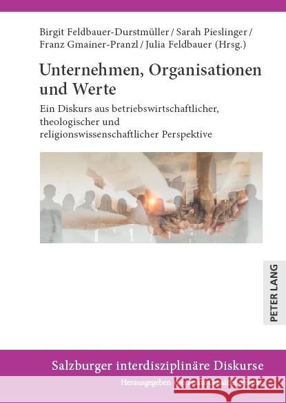 Unternehmen, Organisationen und Werte  9783631899342 Peter Lang