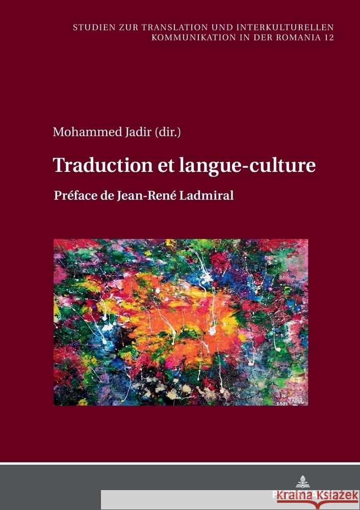 Traduction Et Langue-Culture: Pr?face de Jean-Ren? Ladmiral Nadine Rentel Mohammed Jadir 9783631899489 Peter Lang Gmbh, Internationaler Verlag Der W