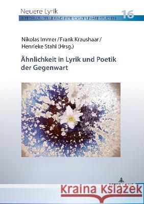 Aehnlichkeit in Lyrik und Poetik der Gegenwart Henrieke Stahl Stephanie Sandler Henrieke Stahl 9783631900024