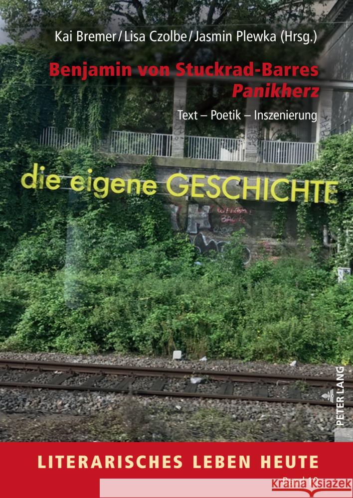 Benjamin von Stuckrad-Barres Panikherz; Text - Poetik - Inszenierung Kai Bremer Lisa Czolbe Jasmin Plewka 9783631900178 Peter Lang D