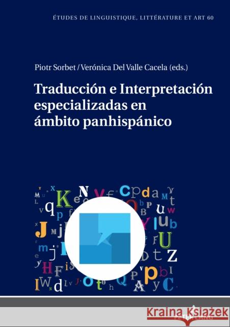 Traducci?n E Interpretaci?n Especializadas En ?mbito Panhisp?nico Katarzyna Wolowska Piotr Sorbet Ver?nica de 9783631900987 Peter Lang Gmbh, Internationaler Verlag Der W