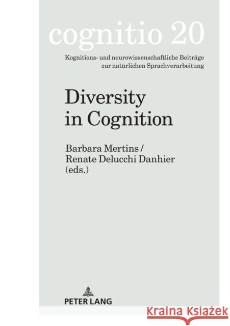 Diversity in Cognition Barbara Mertins Barbara Mertins Renate Delucch 9783631903445 Peter Lang Gmbh, Internationaler Verlag Der W