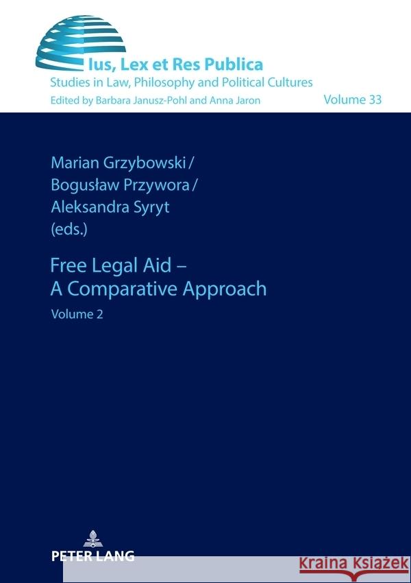 Free Legal Aid - A Comparative Approach; Volume 2 Marian Grzybowski Boguslaw Przywora Aleksandra Syryt 9783631905333 Peter Lang D