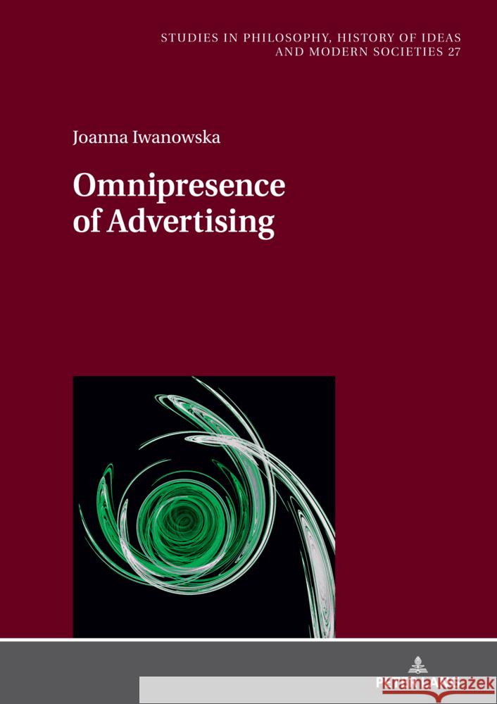 Omnipresence of Advertising Jan Hartman Joanna Iwanowska 9783631905838 Peter Lang Gmbh, Internationaler Verlag Der W