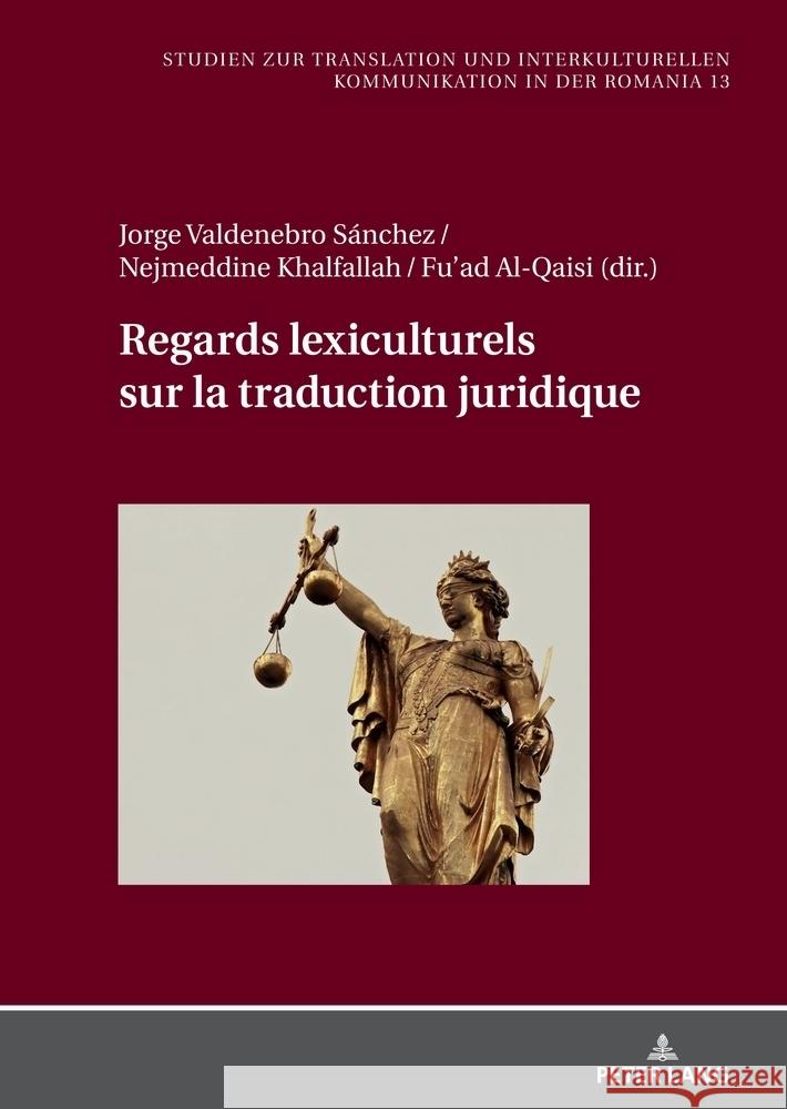 Regards Lexiculturels Sur La Traduction Juridique Nadine Rentel Jorge Valdenebr Nejmeddine Khalfallah 9783631906231 Peter Lang Gmbh, Internationaler Verlag Der W