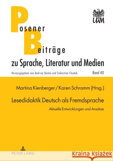 Lesedidaktik Deutsch ALS Fremdsprache: Aktuelle Entwicklungen Und Ansaetze Sebastian Chudak Martina Kienberger Karen Schramm 9783631907863